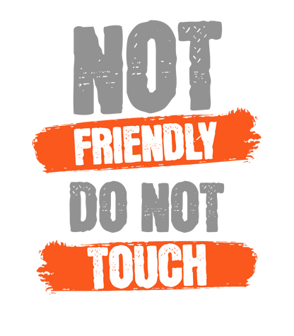 NOT friendly