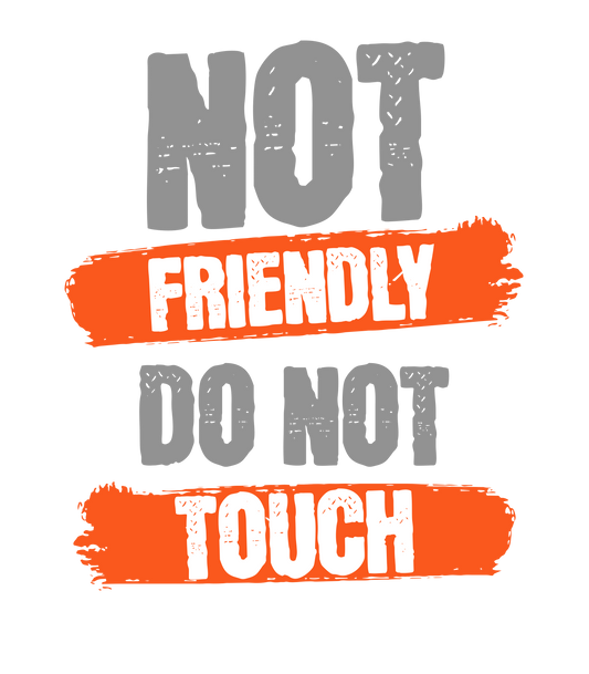 NOT friendly