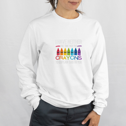 Time nor crayons to explain